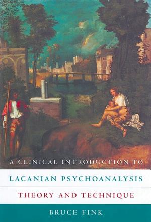 A Clinical Introduction to Lacanian Psychoanalysis