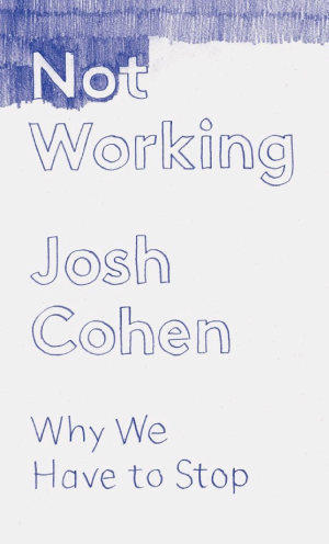Not Working: Why We Have to Stop